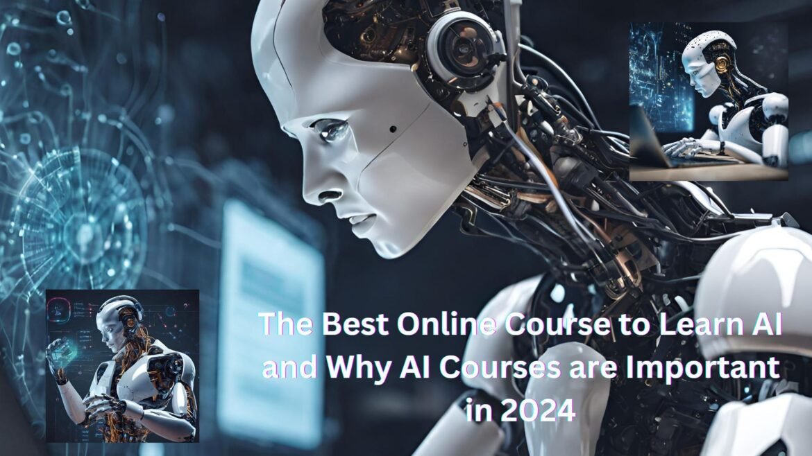 The-Best-Online-Course-to-Learn-AI-and-Why-AI-Courses-are-Important-in-2024